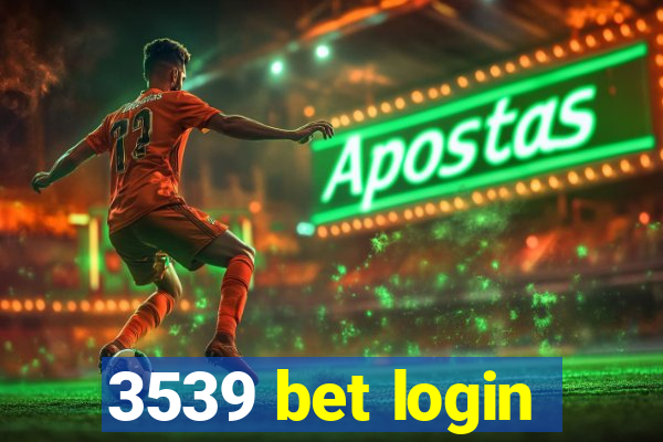 3539 bet login